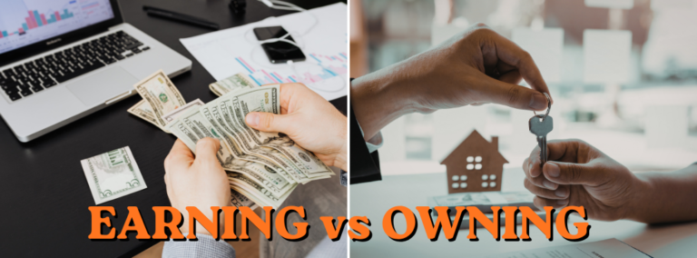 The Difference Between Earning and Owning